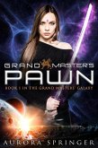 Grand Master's Pawn (Grand Masters' Galaxy, #1) (eBook, ePUB)