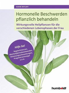Hormonelle Beschwerden pflanzlich behandeln - Detloff, Karin