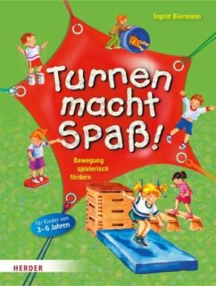 Turnen macht Spaß! - Biermann, Ingrid