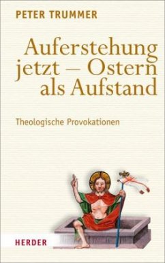 Auferstehung jetzt - Ostern als Aufstand - Trummer, Peter