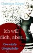 Ich will dich, aber ... - Bild 1