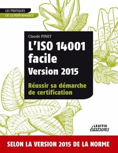 L¿ISO 14001 facile Version 2015 Réussir sa démarche de certification