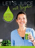 Let's Juice mit Sophie