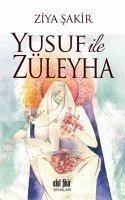 Yusuf ile Züleyha - Sakir, Ziya