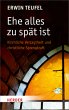 Ehe alles zu spät ist - Bild 1