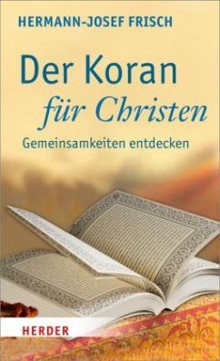 Der Koran für Christen - Frisch, Hermann-Josef