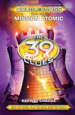 Mission Atomic (the 39 Clues: Doublecross, Book 4) - Chadda, Sarwat