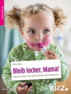 Bleib locker, Mama! - Römer, Felicitas