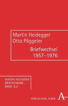 Briefwechsel 1957-1976 / Martin Heidegger Briefausgabe, Wissenschaftliche Korrespondenz II/3 - Heidegger, Martin;Pöggeler, Otto