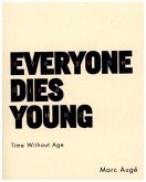 Everyone Dies Young Everyone Dies Young