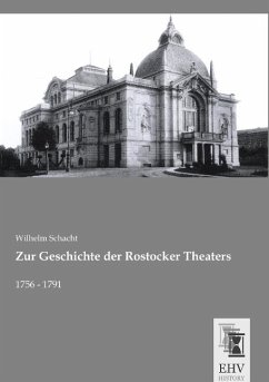 Zur Geschichte der Rostocker Theaters