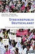 Streikrepublik Deutschland? - Bild 1