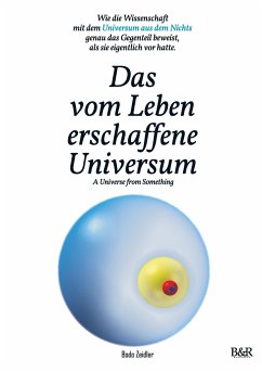 Das vom Leben erschaffene Universum - A Universe From Something ¿ Edition 3