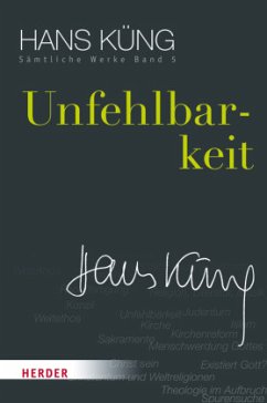 Unfehlbarkeit / Sämtliche Werke Bd.5 - Küng, Hans