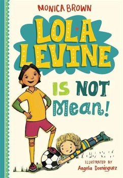 Lola Levine Is Not Mean! - Brown, Monica