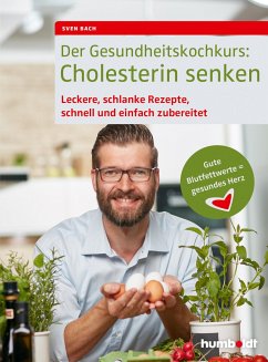 Der Gesundheitskochkurs: Cholesterin senken - Bach, Sven