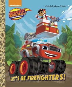 Let's Be Firefighters! (Blaze and the Monster Machines) - Berrios, Frank
