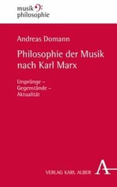 Philosophie der Musik nach Karl Marx - Domann, Andreas