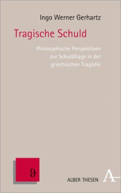 Tragische Schuld - Gerhartz, Ingo Werner