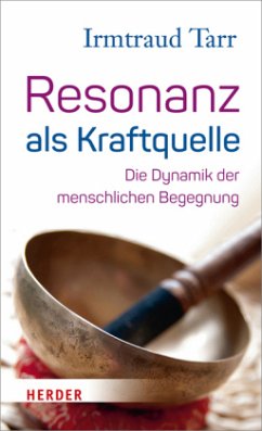 Resonanz als Kraftquelle - Tarr, Irmtraud