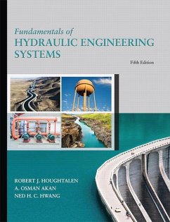 Fundamentals of Hydraulic Engineering Systems - Houghtalen, Robert; Akan, A. Osman; Hwang, Ned