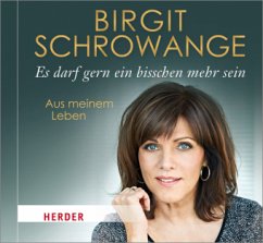 Es darf gern ein bisschen mehr sein - Schrowange, Birgit