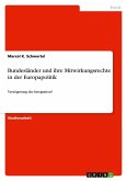 Bundesländer und ihre Mitwirkungsrechte in der Europapolitik