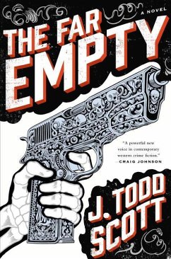 The Far Empty - Scott, J. Todd