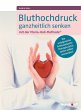 Bluthochdruck ganzheitlich senken mit... - Bild 1