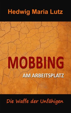 Mobbing am Arbeitsplatz - Lutz, Hedwig Maria