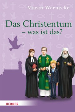 Das Christentum - was ist das? - Wernecke, Maren