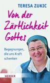 Von der Zärtlichkeit Gottes