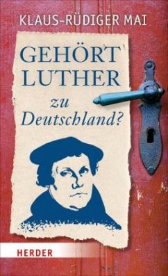 Gehört Luther zu Deutschland? - Mai, Klaus-Rüdiger