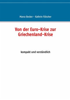 Von der Euro-Krise zur Griechenland-Krise - Becker, Marco;Fülscher, Kathrin