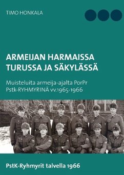 Armeijan harmaissa Turusssa ja Säkylässä - Honkala, Timo