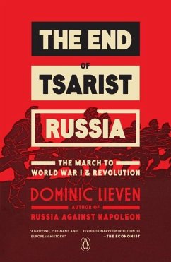 The End of Tsarist Russia - Lieven, Dominic