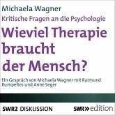 Wieviel Therapie braucht der Mensch? (Kritische Fragen an die Psychologie) (MP3-Download)