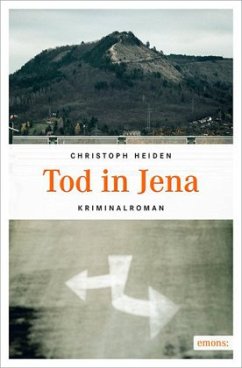 Tod in Jena - Heiden, Christoph