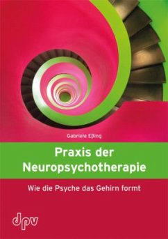 Praxis der Neuropsychotherapie - Eßing, Gabriele