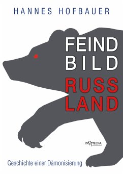 Feindbild Russland - Hofbauer, Hannes