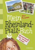 Mein Rheinland-Pfalz-Buch Mein Rheinland-Pfalz-Buch