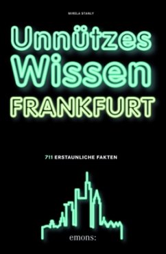 Unnützes Wissen Frankfurt - Stanly, Mirela