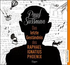 Das letzte Geständnis des Raphael Ignatius Phoenix, 2 MP3-CD - Sussman, Paul