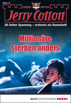 Millionäre sterben anders / Jerry Cotton Sonder-Edition Bd.16 (eBook, ePUB) - Cotton, Jerry