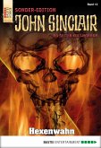 Hexenwahn / John Sinclair Sonder-Edition Bd.13 (eBook, ePUB)