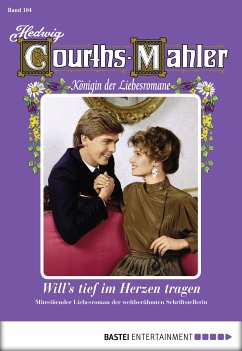 Will's tief im Herzen tragen / Hedwig Courths-Mahler Bd.104 (eBook, ePUB) - Courths-Mahler, Hedwig