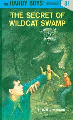 Hardy Boys 31: The Secret of Wildcat Swamp (eBook, ePUB) - Dixon, Franklin W.