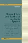 Deterministic and Stochastic Time-Delay Systems (eBook, PDF)