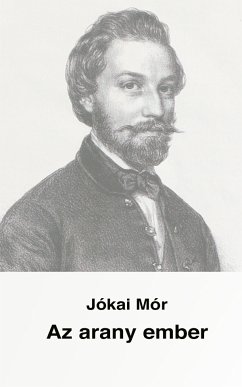 Az arany ember (eBook, ePUB) - Jókai, Mór