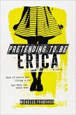 Pretending to Be Erica (eBook, ePUB)